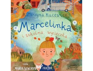 Marcelinka i szkolna wycieczka