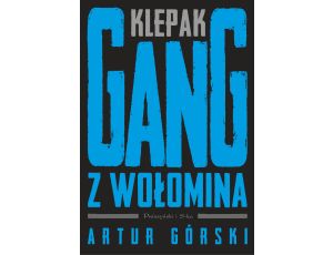 Klepak. Gang z Wołomina