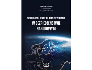 Współczesne strategie oraz rozwiązania w bezpieczeństwie narodowym