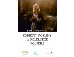 Kobiety i rośliny w folklorze polskim