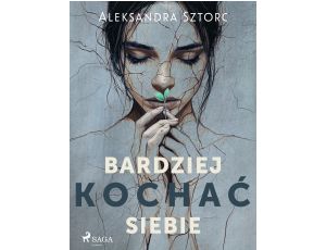 Bardziej kochać siebie