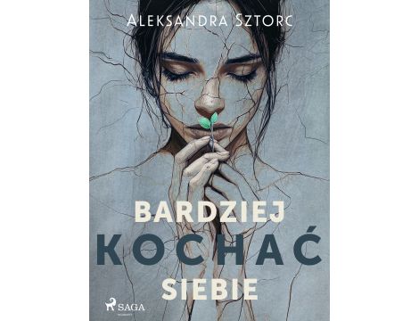 Bardziej kochać siebie