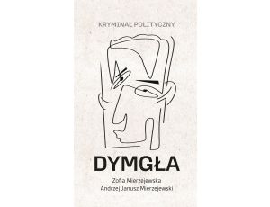 Dymgła. Kryminał polityczny