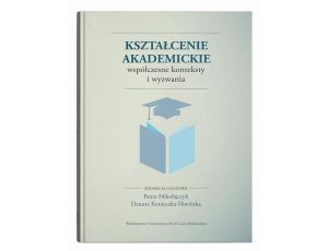 Kształcenie akademickie Współczesne konteksty i wyzwania