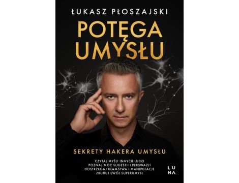 Potęga umysłu Sekrety Hakera Umysłu