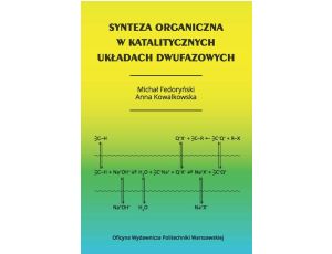 Synteza organiczna w katalitycznych układach dwufazowych