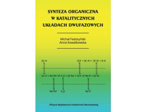 Synteza organiczna w katalitycznych układach dwufazowych