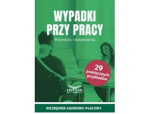 Wypadki przy pracy Procedury i świadczenia