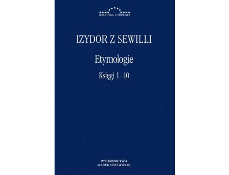 Etymologie. Księgi 1-10