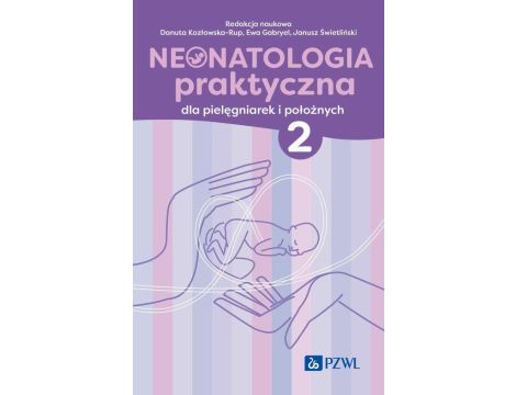 Neonatologia praktyczna dla pielęgniarek i położnych Tom 2