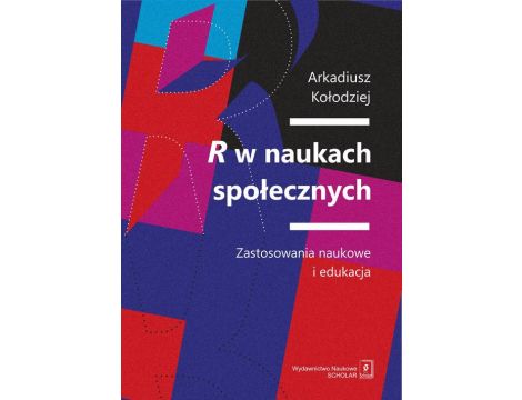 R w naukach społecznych Zastosowania naukowe i edukacja