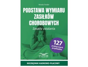 Podstawa wymiaru zasiłków chorobowych Zasady ustalania