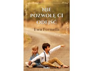 Nie pozwolę ci odejść