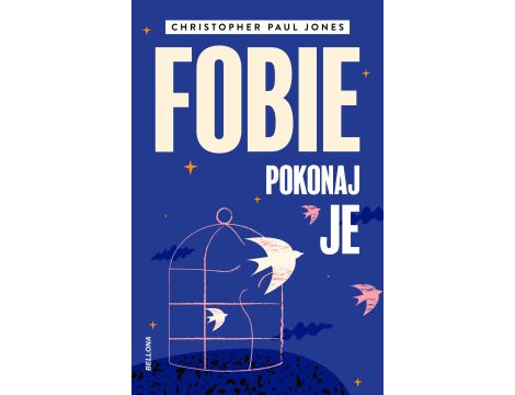 Fobie. Pokonaj je