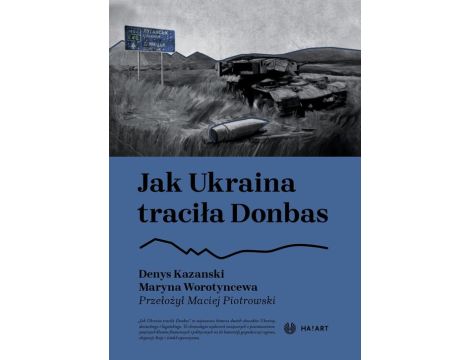 Jak Ukraina traciła Donbas