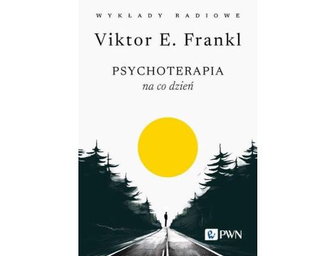 Psychoterapia na co dzień. Wykłady radiowe