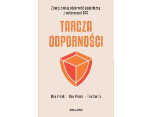 Tarcza odporności. Zbuduj swoją odporność psychiczną z weteranami SAS