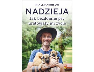 Nadzieja. Jak bezdomne psy uratowały mi życie