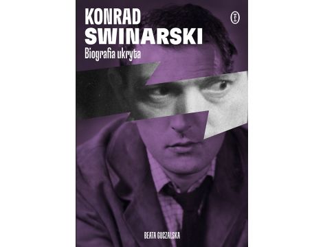 Konrad Swinarski. Biografia ukryta