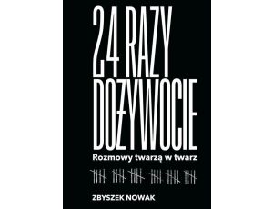 24 razy dożywocie. Rozmowy twarzą w twarz