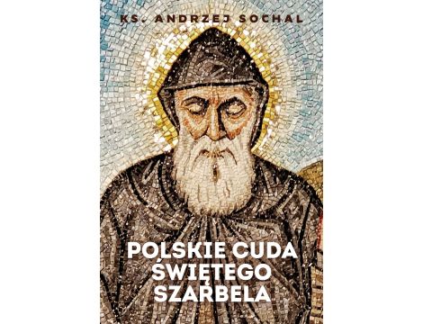 Polskie cuda świętego Szarbela