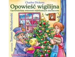 Opowieść wigilijna, opowiedziana wierszem najmłodszym słuchaczom