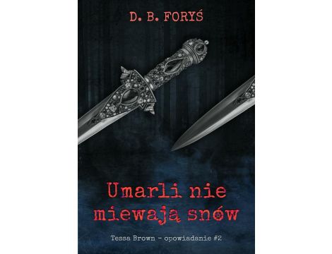 Umarli nie miewają snów - opowiadanie #2