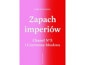 Zapach imperiów. Chanel No 5 i Czerwona Moskwa