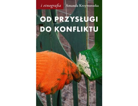 Od przysługi do konfliktu. Antropologiczne spojrzenie na pracę