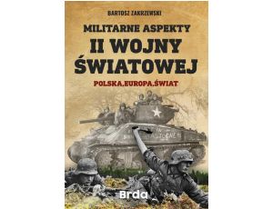 Militarne aspekty II wojny światowej Polska, Europa, Świat