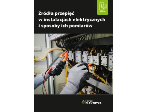 Źródła przepięć w instalacjach elektrycznych i sposoby ich pomiarów