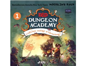 Dungeons & Dragons. Dungeon Academy 1: Ludziom wstęp wzbroniony!