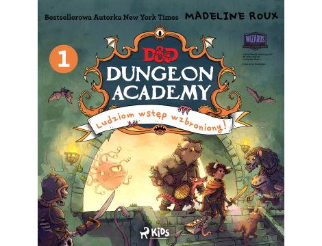 Dungeons & Dragons. Dungeon Academy 1: Ludziom wstęp wzbroniony!