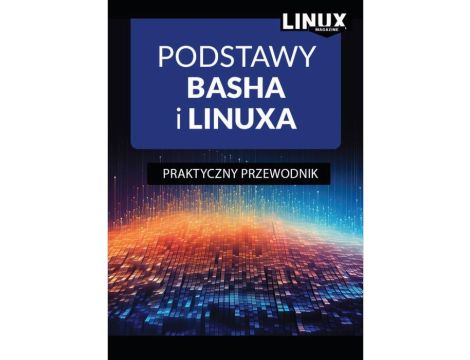 Podstawy Basha i Linuxa. Praktyczny Przewodnik