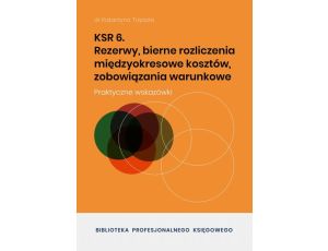 KSR 6 Rezerwy, bierne rozliczenia międzyokresowe kosztów, zobowiązania warunkowe