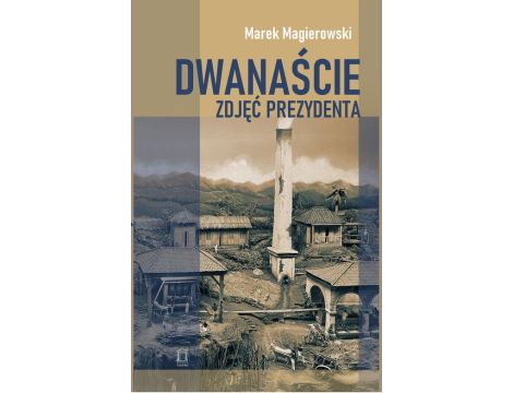 Dwanaście zdjęć prezydenta