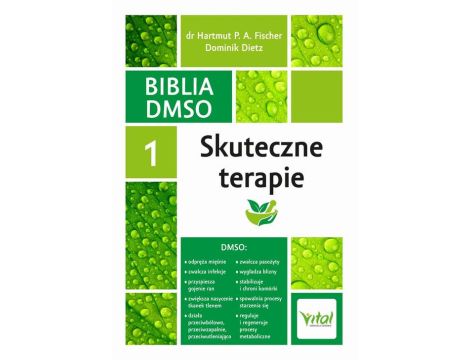 Biblia DMSO. Tom 1. Skuteczne terapie