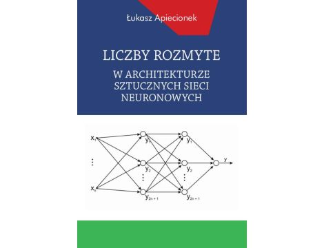 Liczby rozmyte w architekturze sztucznych sieci neuronowych