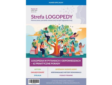 Strefa LOGOPEDY, numer 64, Logopedia w pytaniach i odpowiedziach – 62 praktyczne porady