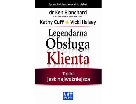 Legendarna Obsługa Klienta Troska jest najważniejsza