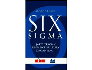 Six Sigma jako trwały element kultury organizacji