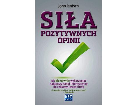 Siła pozytywnych opinii Jak efektywnie wykorzystać najlepszy kanał informacyjny do reklamy Twojej firmy