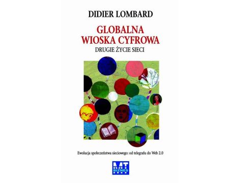 Globalna wioska cyfrowa. Drugie życie sieci