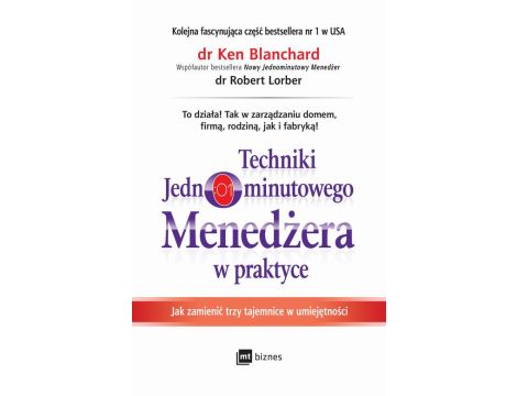 Techniki Jednominutowego Menedżera w praktyce