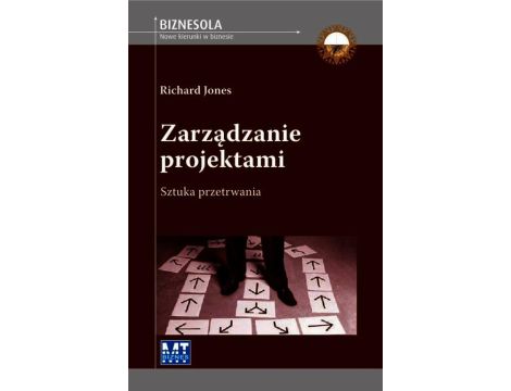 Zarządzanie projektami sztuka przetrwania