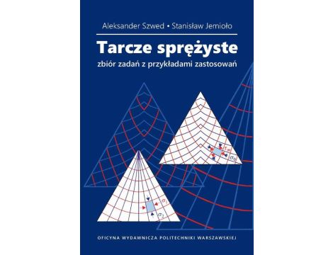 Tarcze sprężyste. Zbiór zadań z przykładami zastosowań