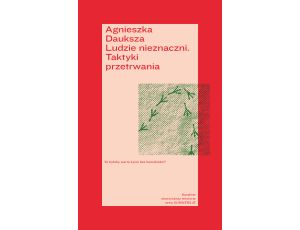 Ludzie nieznaczni. Taktyki przetrwania