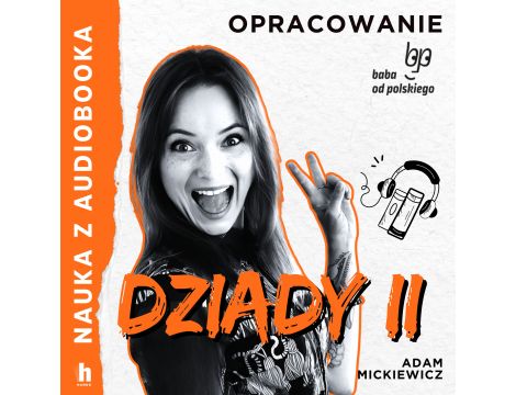 Dziady cz. II – lektura z opracowaniem