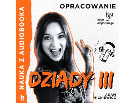 Dziady cz. III – lektura z opracowaniem