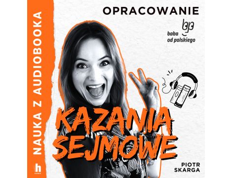 Kazania sejmowe – lektura z opracowaniem